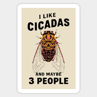 Cicada Illinois I Like Cicadas 2024 Brood XIII XIX Gift For Insect Enthusiast Maybe 3 People Magnet